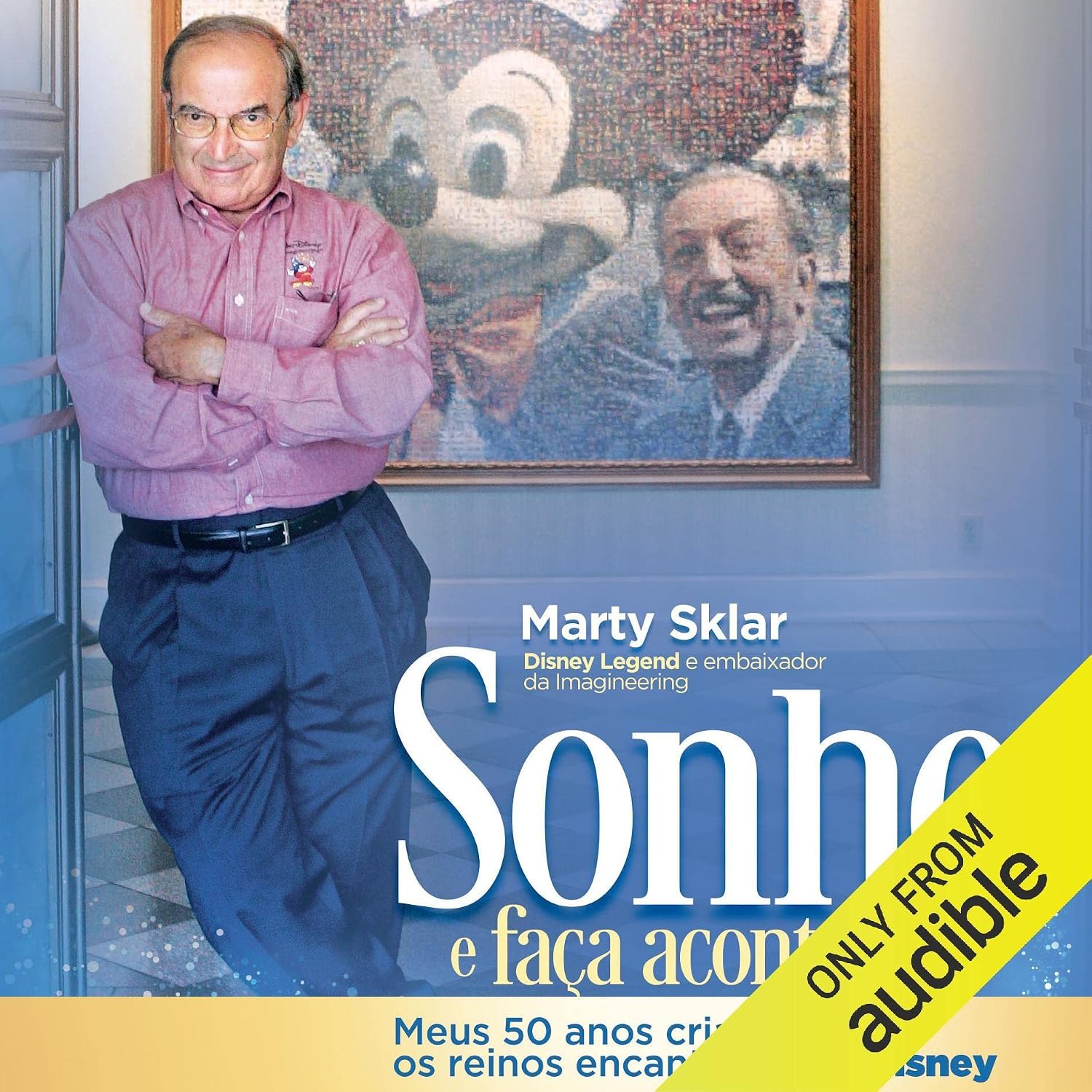 capítulo por capítulo baixar Sonhe e faça acontecer: Meus 50 anos criando os reinos encantados da Disney