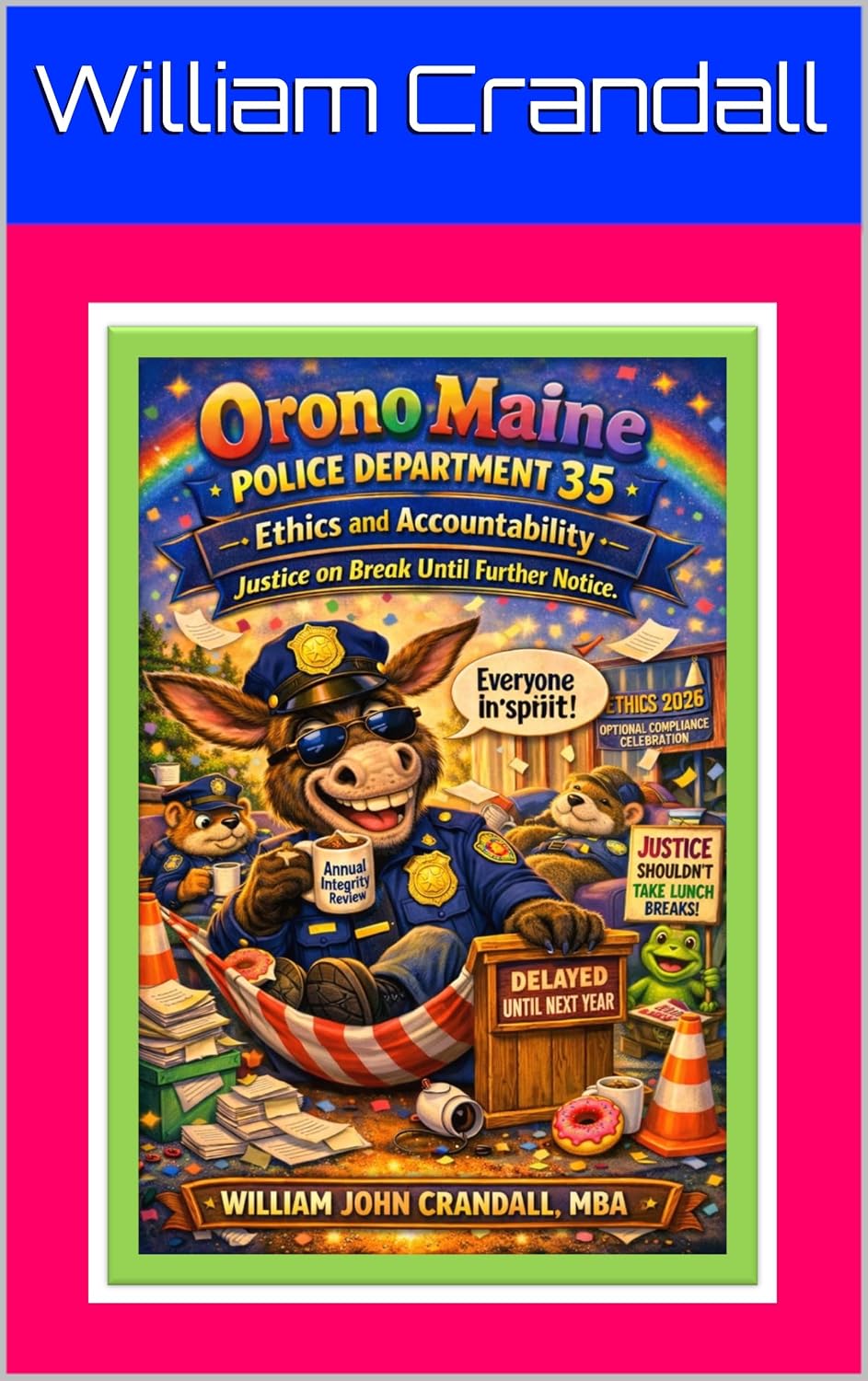 ler totalmente Orono Maine Police Department 35: Ethics and Accountability: Justice on Break Until Further Notice (English Edition)