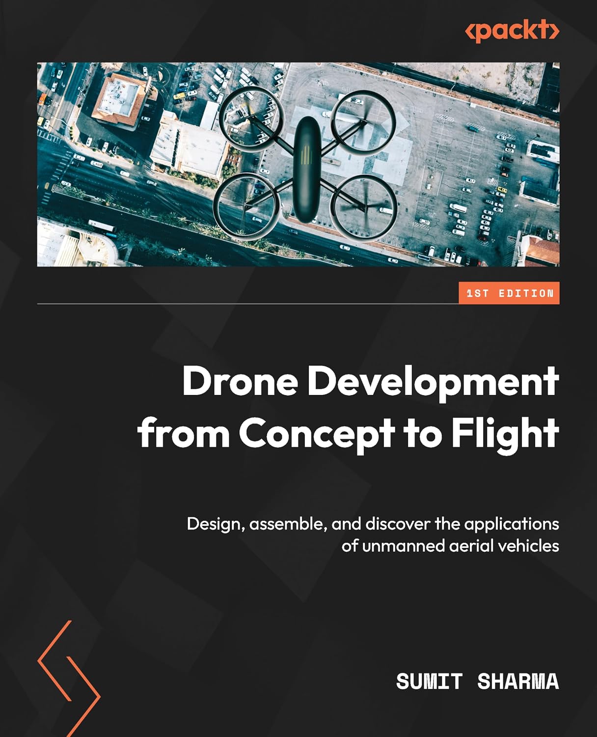 capítulo por capítulo baixar Drone Development from Concept to Flight: Design, assemble, and discover the applications of unmanned aerial vehicles (English Edition)