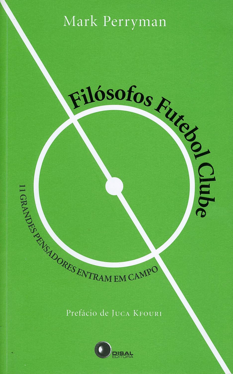 Filósofos futebol clube: 11 grandes pensadores entram em campo baixar o livro de graça