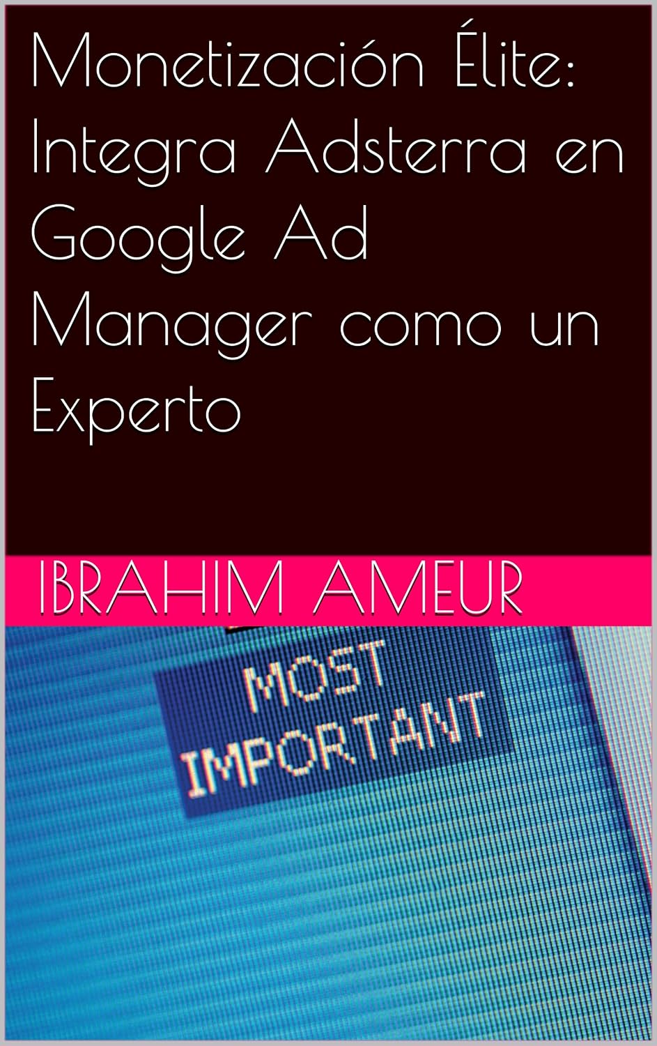 Monetización Élite: Integra Adsterra en Google Ad Manager como un Experto (Spanish Edition) baixar livro de graça