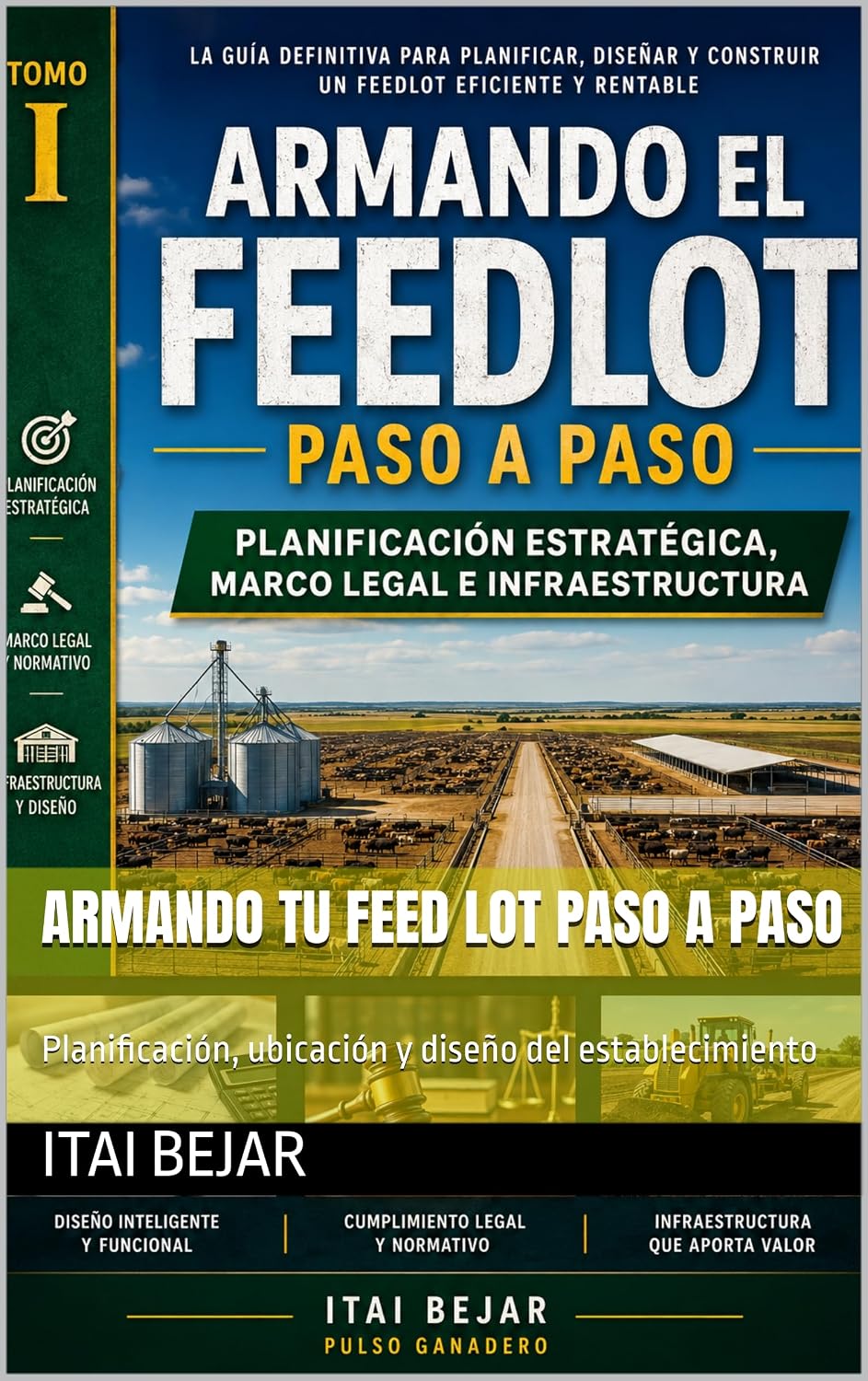 Armando tu Feed lot paso a paso: Planificación, ubicación y diseño del establecimiento (Spanish Edition) baixar o livro de graça