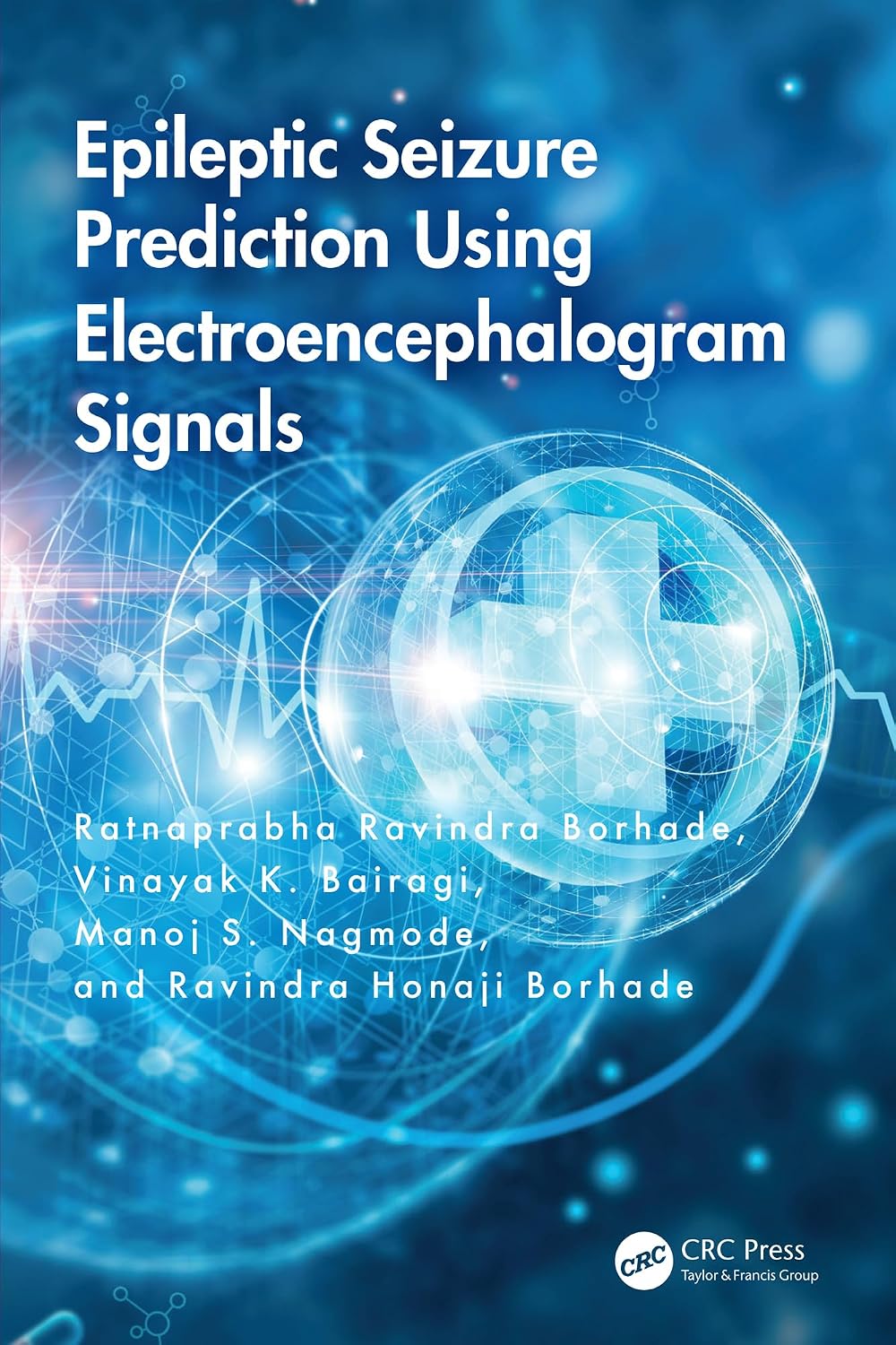 Epileptic Seizure Prediction Using Electroencephalogram Signals (English Edition)