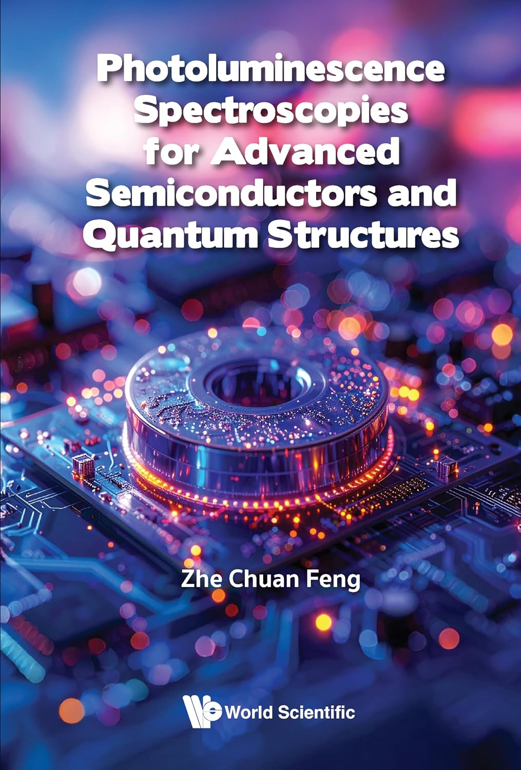Photoluminescence Spectroscopies for Advanced Semiconductors and Quantum Structures (English Edition)