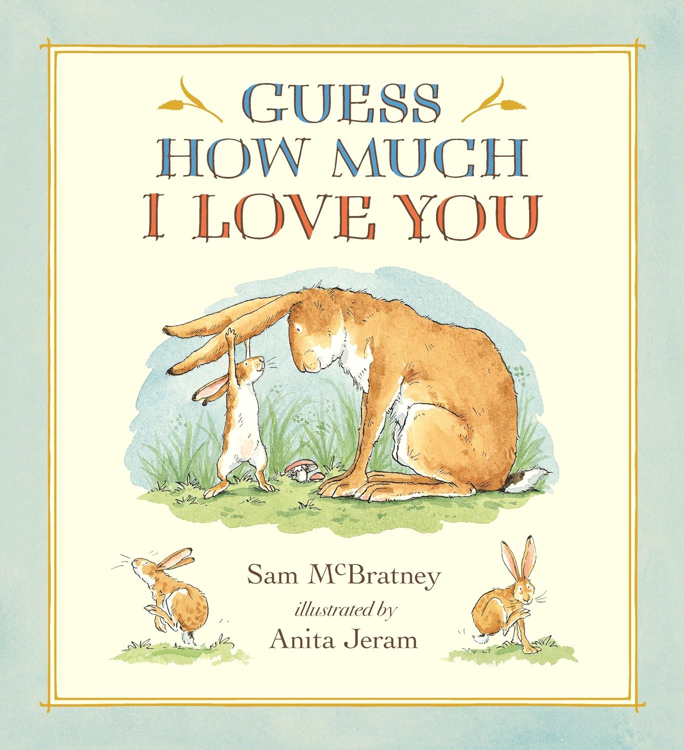 Guess How Much I Love You: (A Cherished Classic about Little Nutbrown Hare Loving Right Up to the Moon and Back an Ideal Baby Book for Baby Shower Gifts) baixar o livro de graça