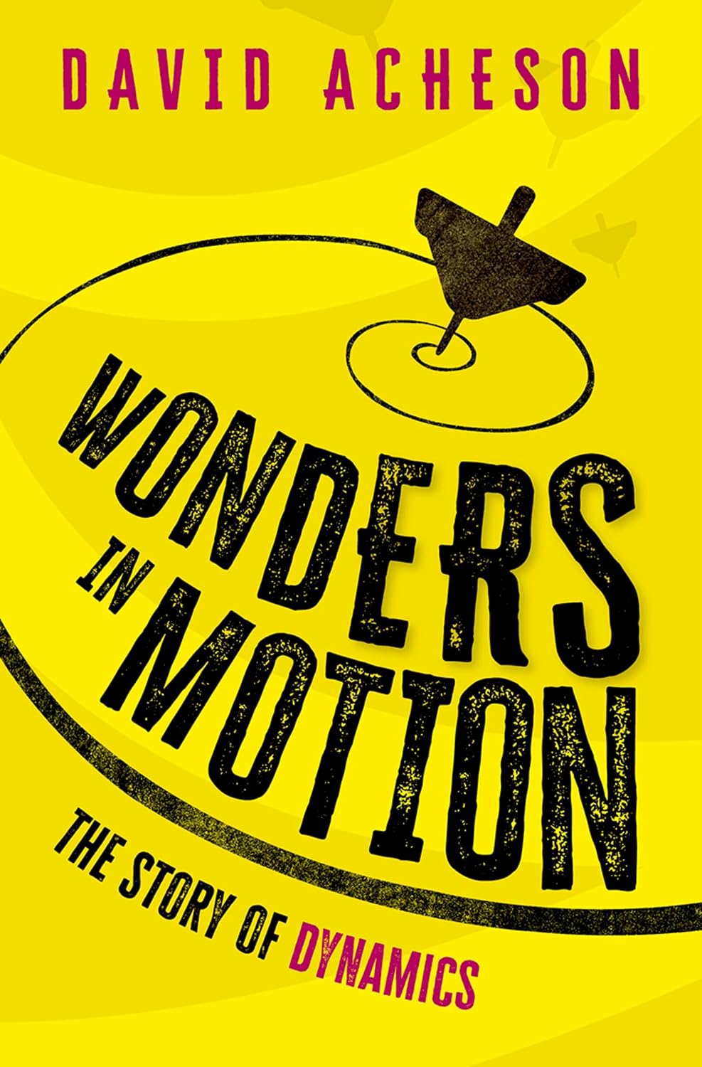 Wonders in Motion: The Story of Dynamics (English Edition) baixar o livro de graça