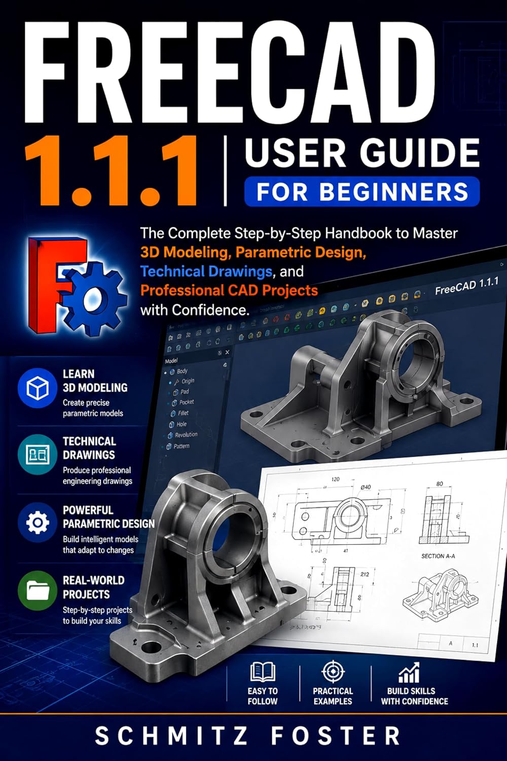 FREECAD 1.1.1 USER GUIDE FOR BEGINNERS: The Complete Step-by-Step Handbook to Master 3D Modeling, Parametric Design, Technical Drawings, and Professional... Projects with Confidence. (English Edition) baixar o livro de graça