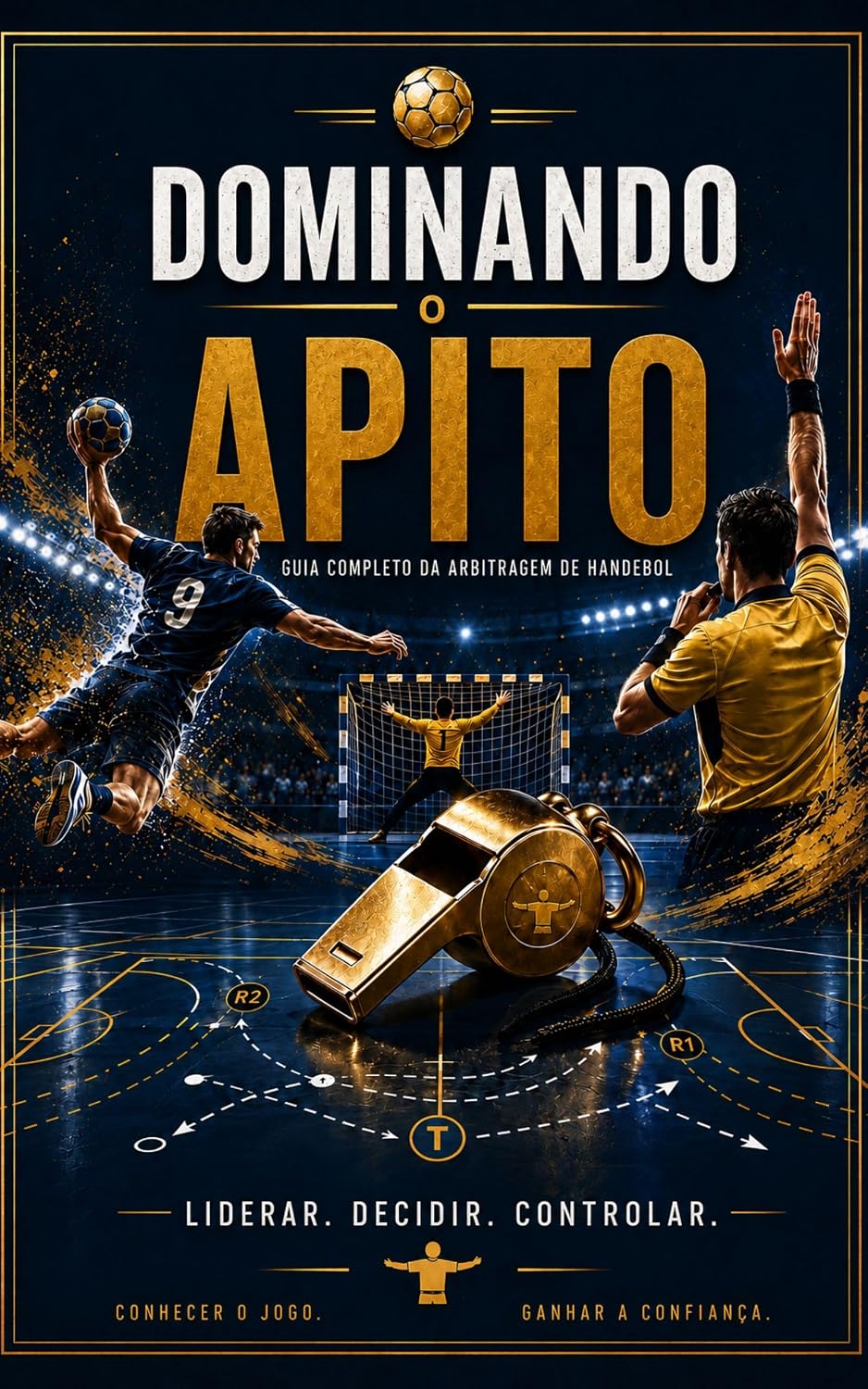 ler totalmente Dominando o apito: Guia de Árbitros de Elite para Partidas de Handebol.