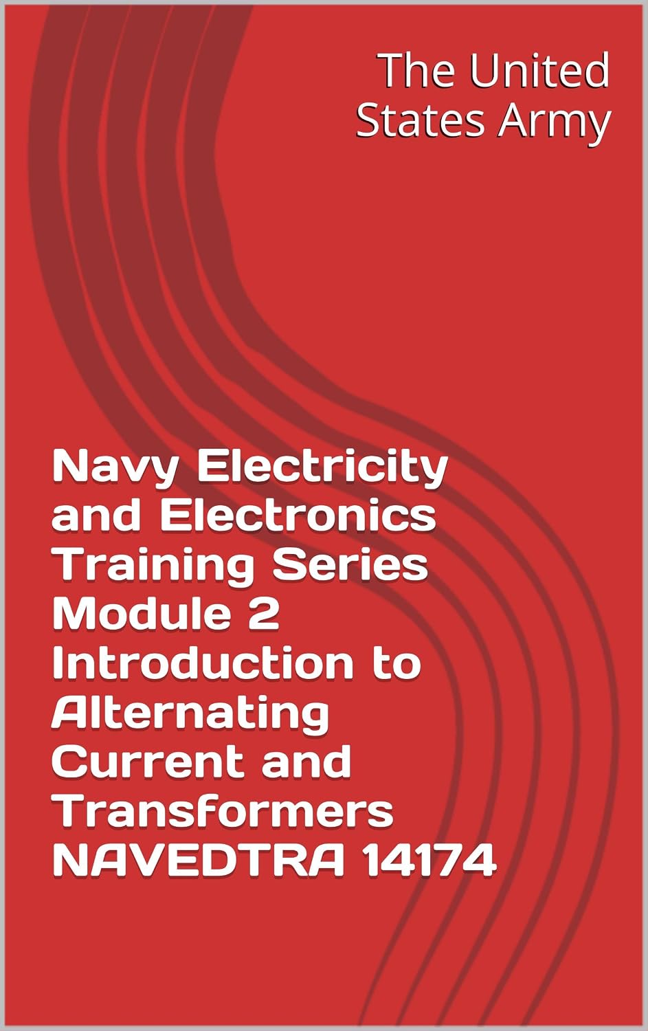Navy Electricity and Electronics Training Series Module 2 Introduction to Alternating Current and Transformers NAVEDTRA 14174 (English Edition) baixar o livro de graça