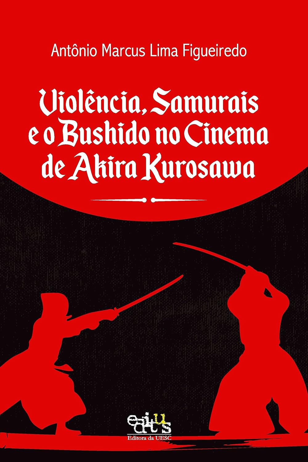 Violência, Samurais e o Bushido no Cinema de Akira Kurosawa baixar o livro de graça