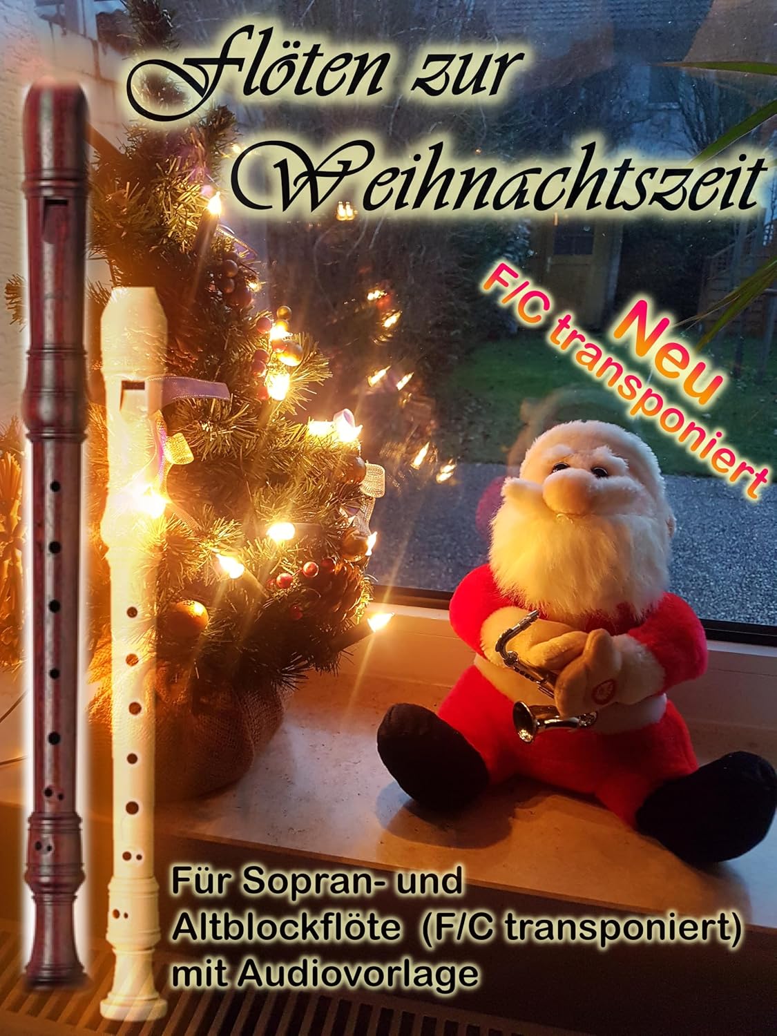 ler totalmente Flöten zur Weihnachtszeit: Für Sopran- und Altblockflöte (F/C transponiert) kpl. mit Audiodateien (German Edition)