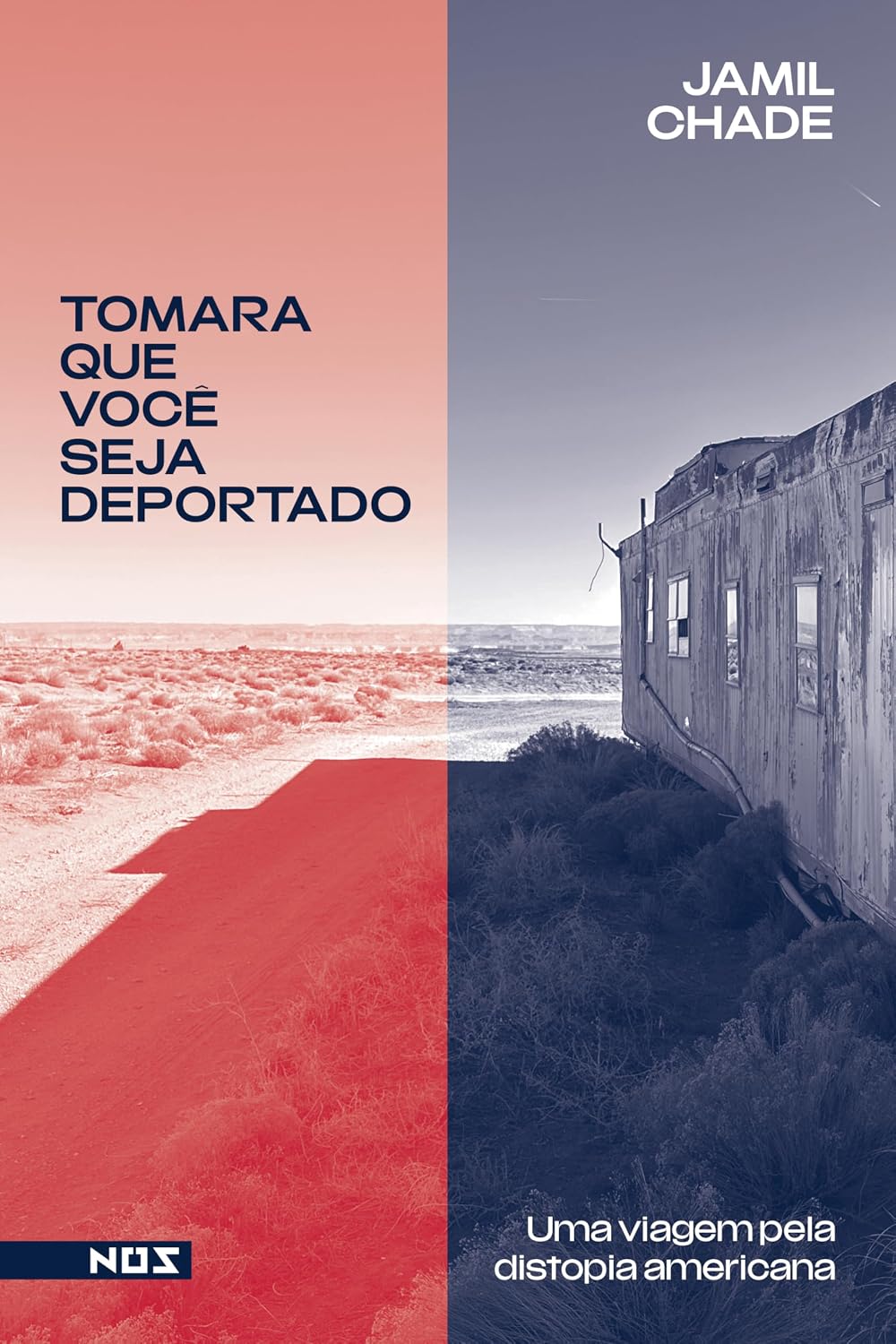 Tomara que você seja deportado: Uma viagem pela distopia americana baixar livro de graça