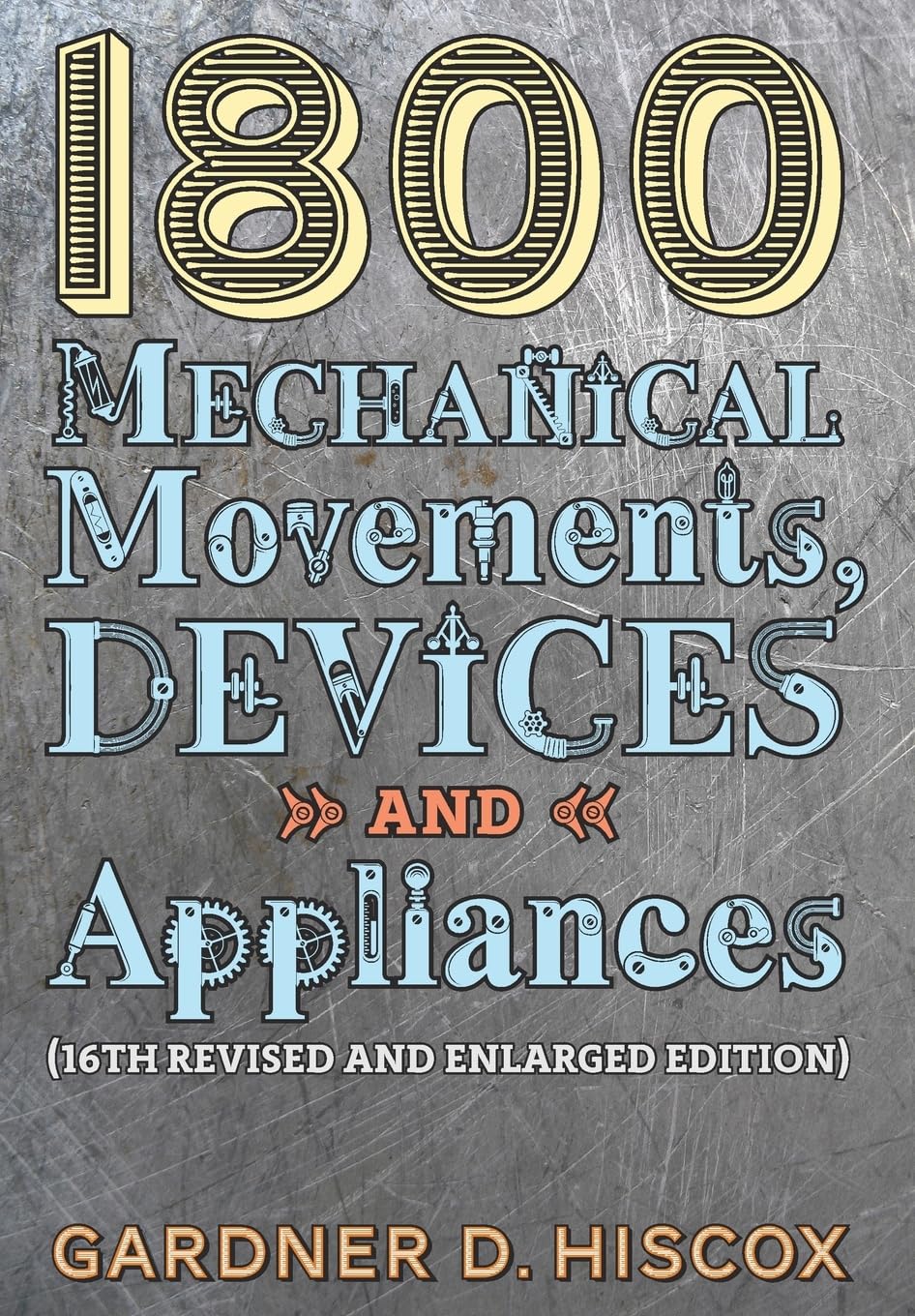 1800 Mechanical Movements, Devices and Appliances (16th enlarged edition) baixar livro de graça