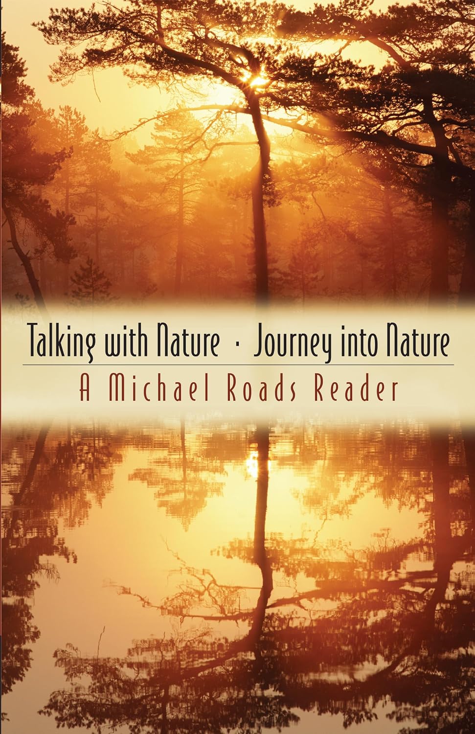 Talking with Nature and Journey into Nature: A Michael Roads Reader (English Edition)