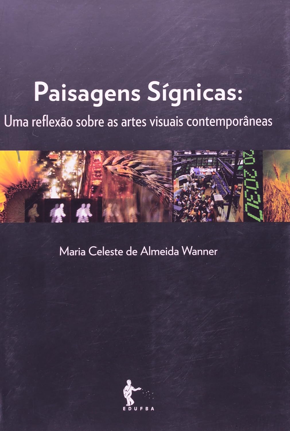 Paisagens Sígnicas. Uma Reflexão Sobre as Artes Visuais Contemporâneas baixar livro de graça