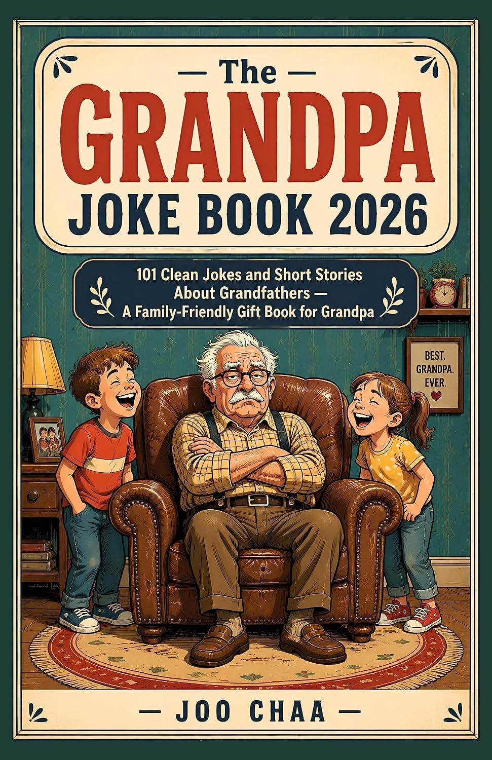 The Family Friendly Grandpa Witty Jokes Book 2026: 101 Clean Jokes and Short Stories About Grandfathers (English Edition) baixar livro de graça