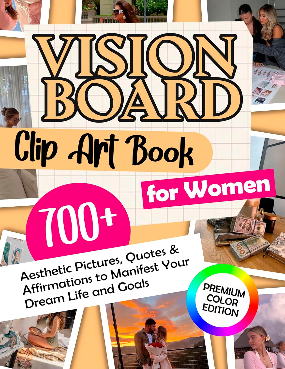 ler totalmente Vision Board Manifestation Guide for Women: Inspired by Vision Board Clip Art Book for Women: 700+ Aesthetic Pictures, Quotes & Affirmations to Manifest... Board Clip Art Book) (English Edition)