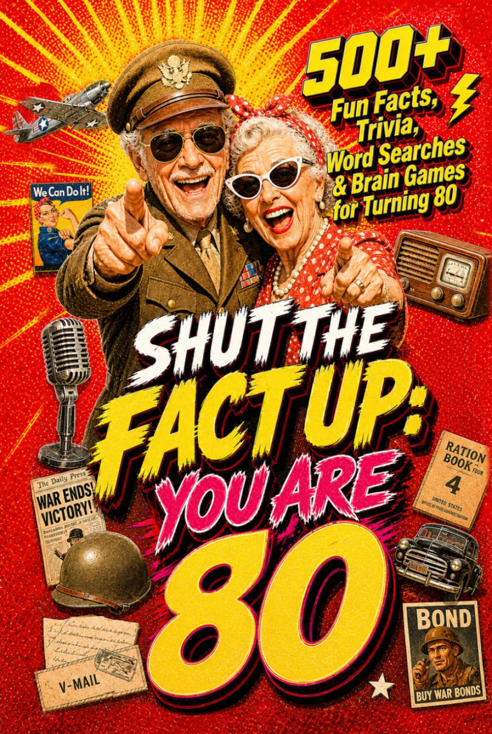 Shut The Fact Up You Are 80: The Ultimate Gag Gift for a 80th Birthday: 500+ Fun Facts, Trivia, Word Search & Brain Games For Turning 80 | Crazy Facts... Up!: Fun Facts, Trivia & Brain Challenges) baixar o livro de graça