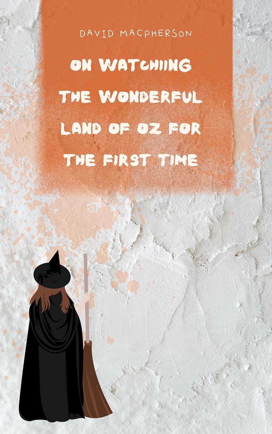 On Watching the Wonderful Land of Oz for the First Time (The First Viewing Chronicles Book 2) (English Edition) baixar o livro de graça