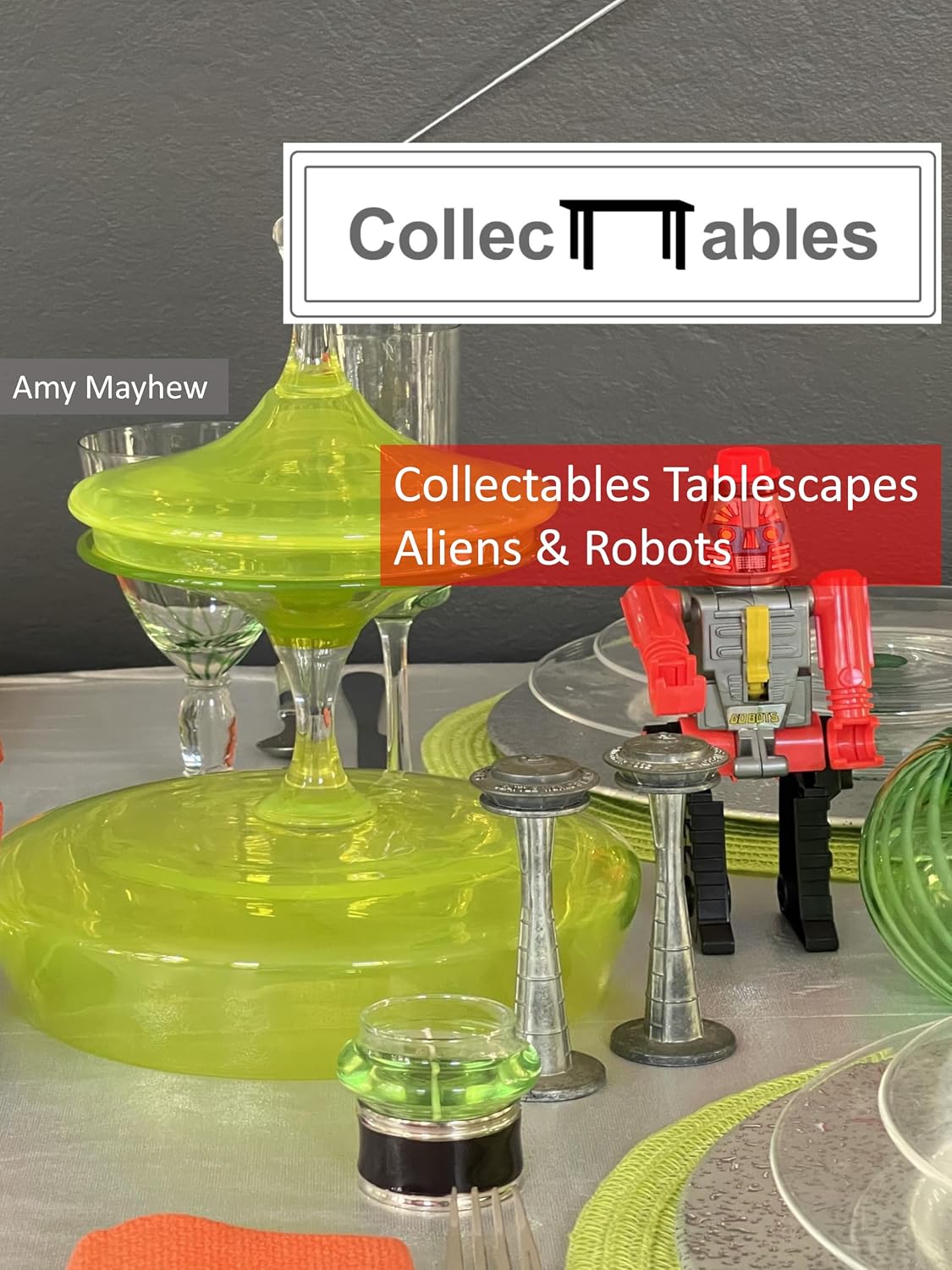 ler totalmente Collectables Tablescapes: Aliens & Robots (English Edition)