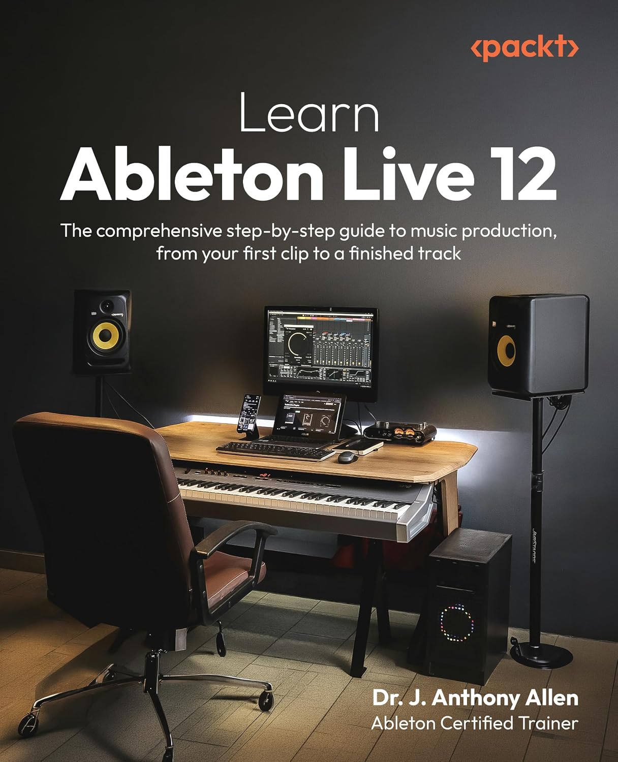 Learn Ableton Live 12: The comprehensive step-by-step guide to music production, from your first clip to a finished track (English Edition)