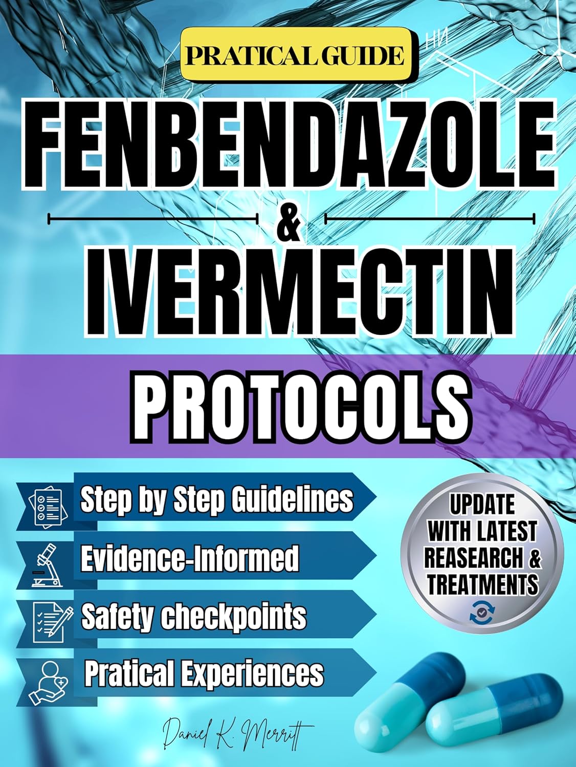 ler totalmente FENBENDAZOLE & IVERMECTIN PROTOCOLS: A Comprehensive, Research-Based Guide to Fenbendazole & Ivermectin Protocols. Real-World Frameworks, Updated Studies,... and Patient Tools for Saf (English Edition)