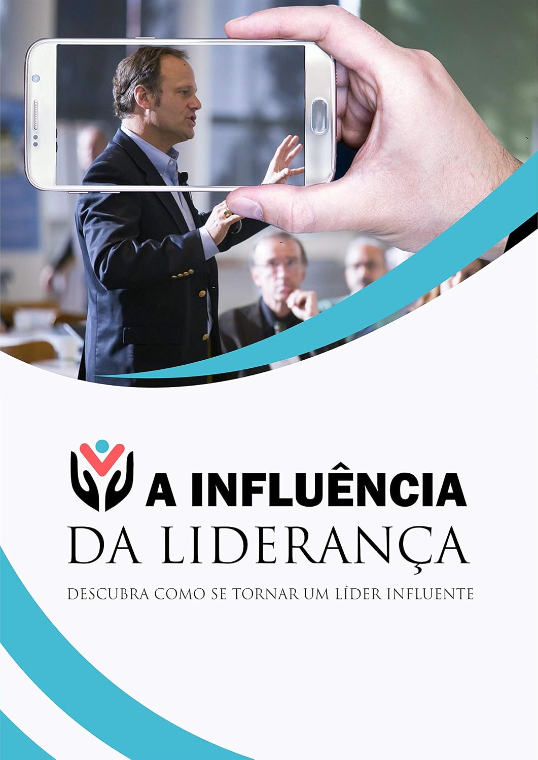 A Influência da Liderança: Como se tornar um Líder Extraordinário baixar livro de graça