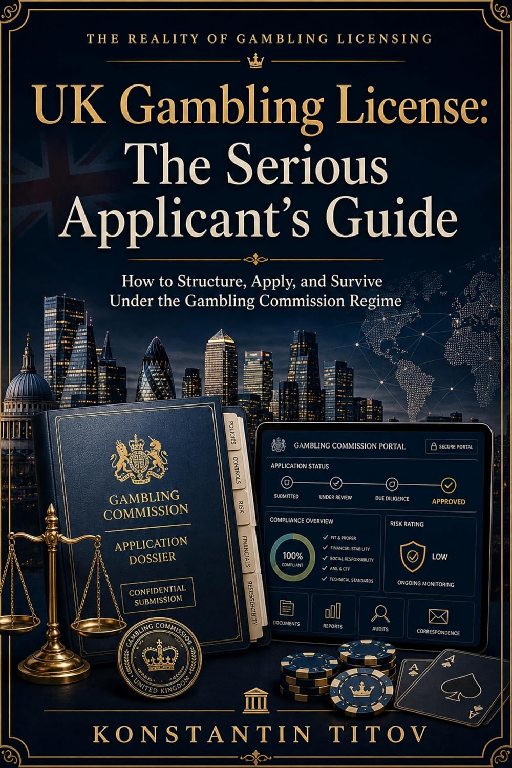UK Gambling License: The Serious Applicant’s Guide: How to Structure, Apply, and Survive Under the Gambling Commission Regime (The Reality of Gambling Licensing Book 3) (English Edition) baixar o livro de graça