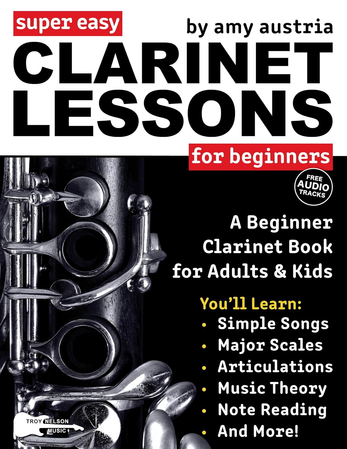 Super Easy Clarinet Lessons for Beginners: A Beginner Clarinet Music Book for Adults & Kids--Includes Fingering Charts, Big Letter Notes, and Free Audio... Letter Notes Sheet Music) (English Edition) baixar o livro de graça