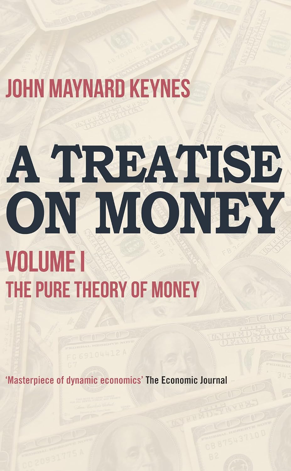 A Treatise on Money: The Pure Theory of Money (English Edition)