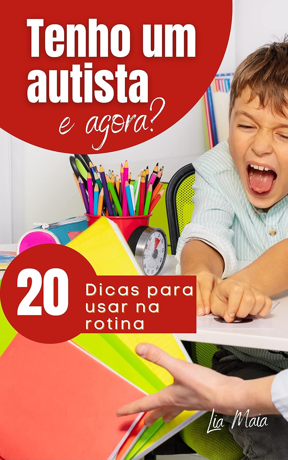 Tenho um autista, e agora?: 20 dicas para usar na rotina. (Também sou mãe!) baixar livro de graça