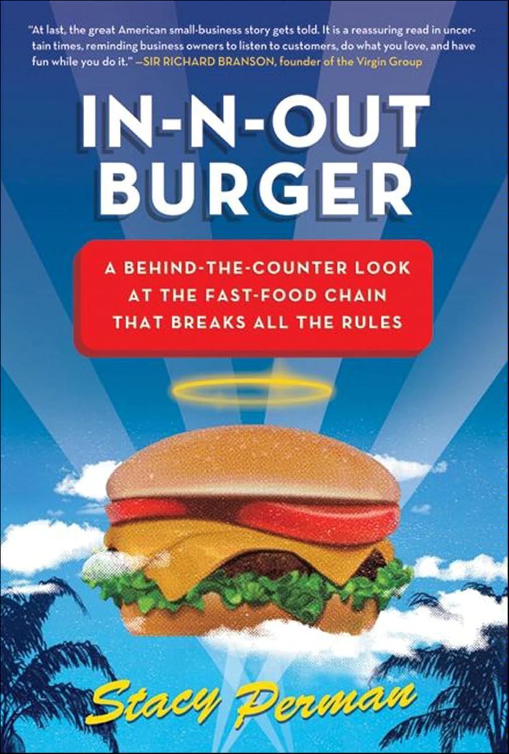 In-N-Out Burger: A Behind-the-Counter Look at the Fast-Food Chain That Breaks All the Rules (English Edition) baixar livro de graça
