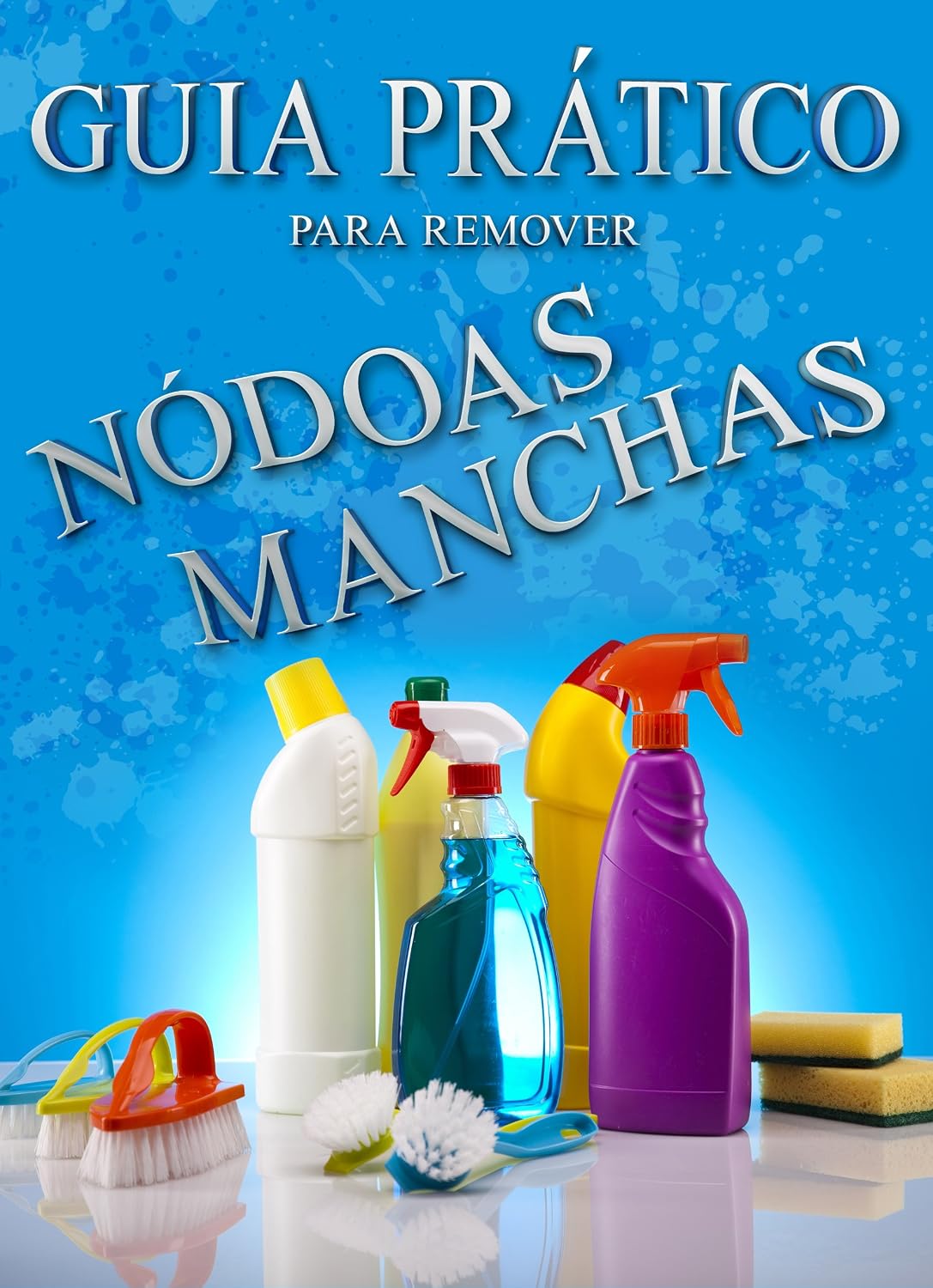 capítulo por capítulo baixar Guia Prático Para Remover Manchas e nódoas: O seu guia completo para remover Manchas e Nódoas