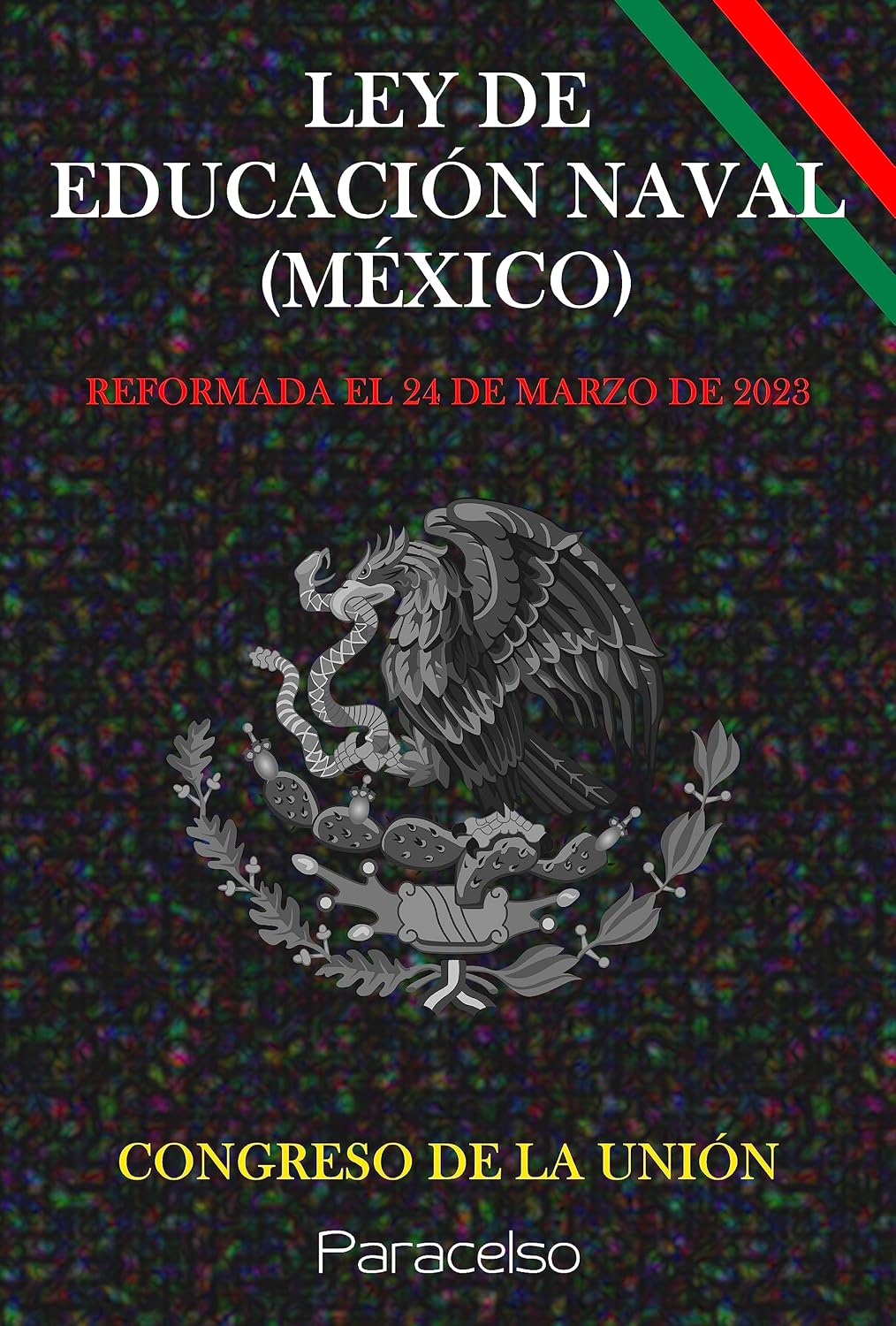 LEY DE EDUCACIÓN NAVAL (MÉXICO) (Spanish Edition)
