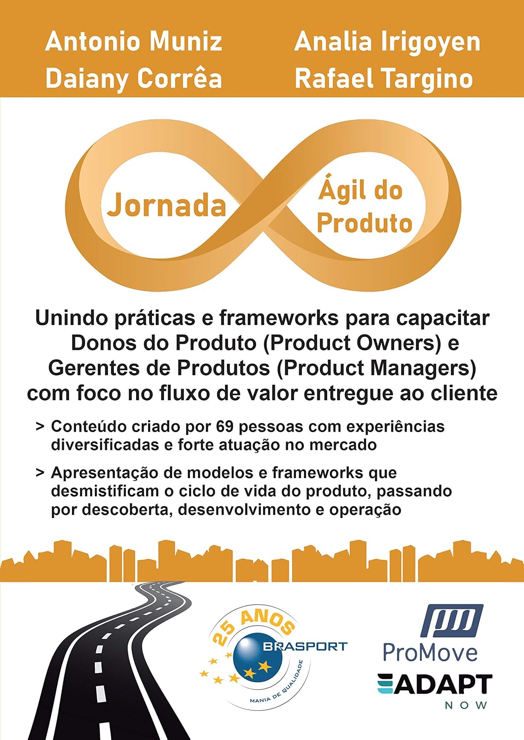 Jornada Ágil do Produto: Unindo práticas e frameworks para capacitar Donos do Produto (Product Owners) e Gerentes de Produtos (Product Managers) com foco... entregue ao cliente (Jornada Colaborativa) baixar livro de graça