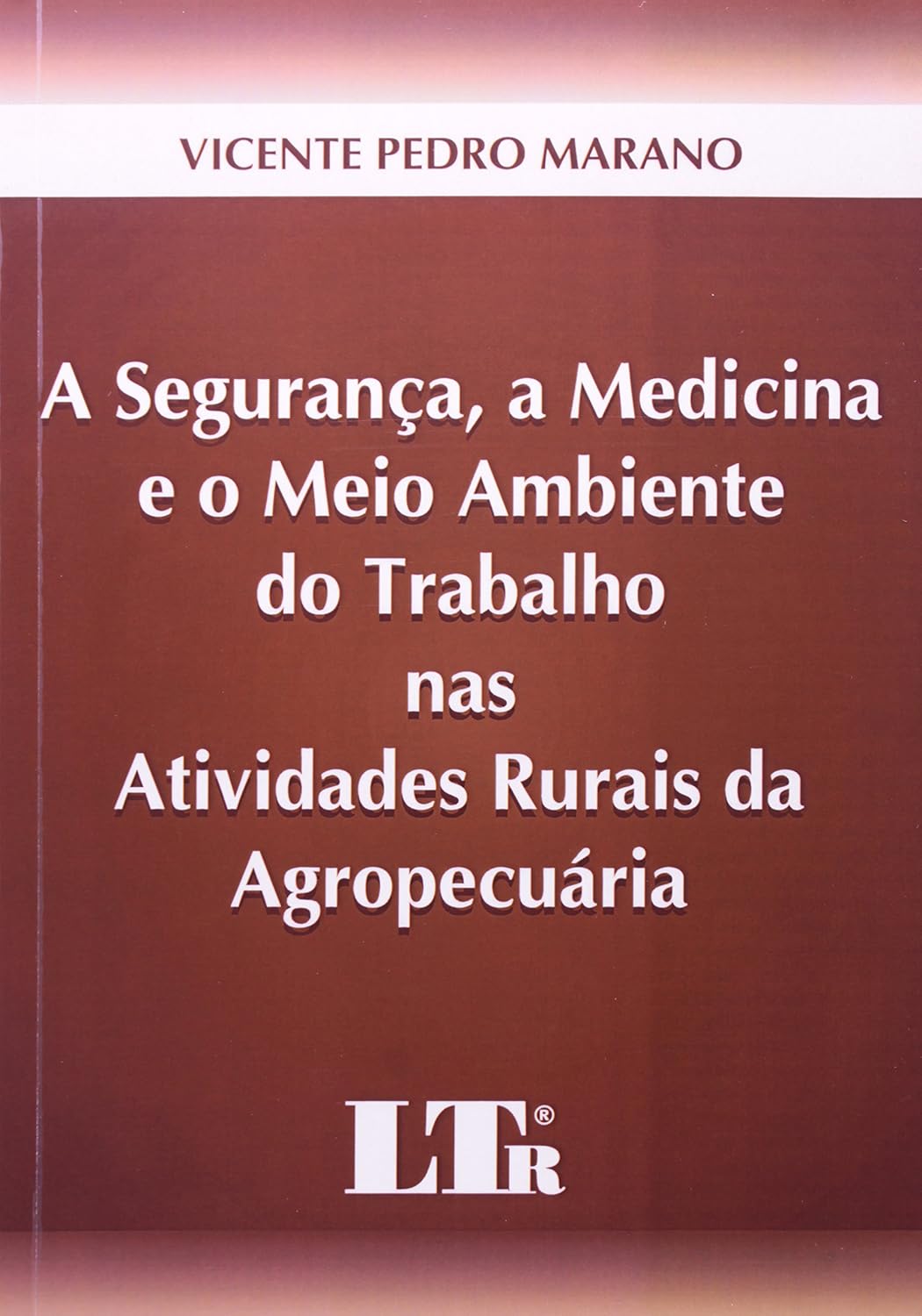 A Segurança, a Medicina e o Meio Ambiente do Trabalho nas Atividades Rurais da Agropecuaria