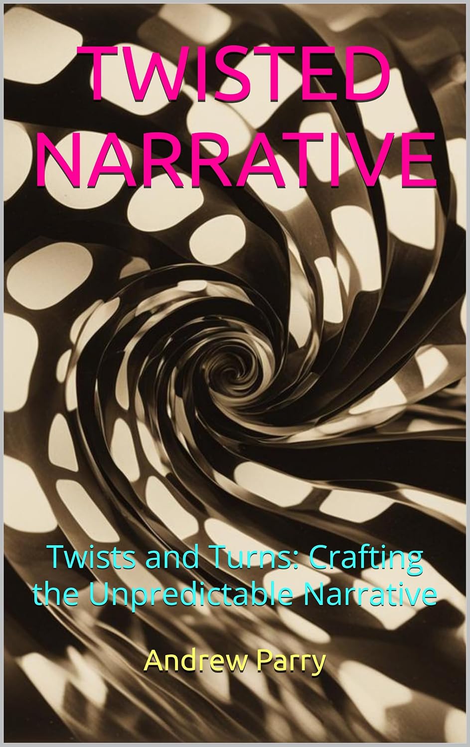ler totalmente TWISTED NARRATIVE: Twists and Turns: Crafting the Unpredictable Narrative (English Edition)