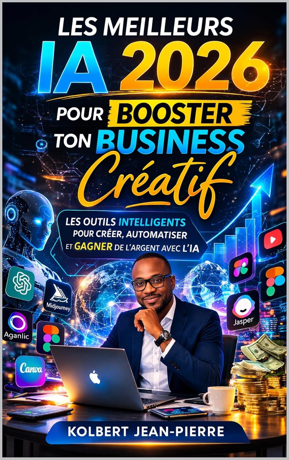 ler totalmente Les meilleurs IA 2026 pour Booster ton business creatif: Les outils interlligents pour creer automatiser et gagner de l'argent avec l'IA (French Edition)