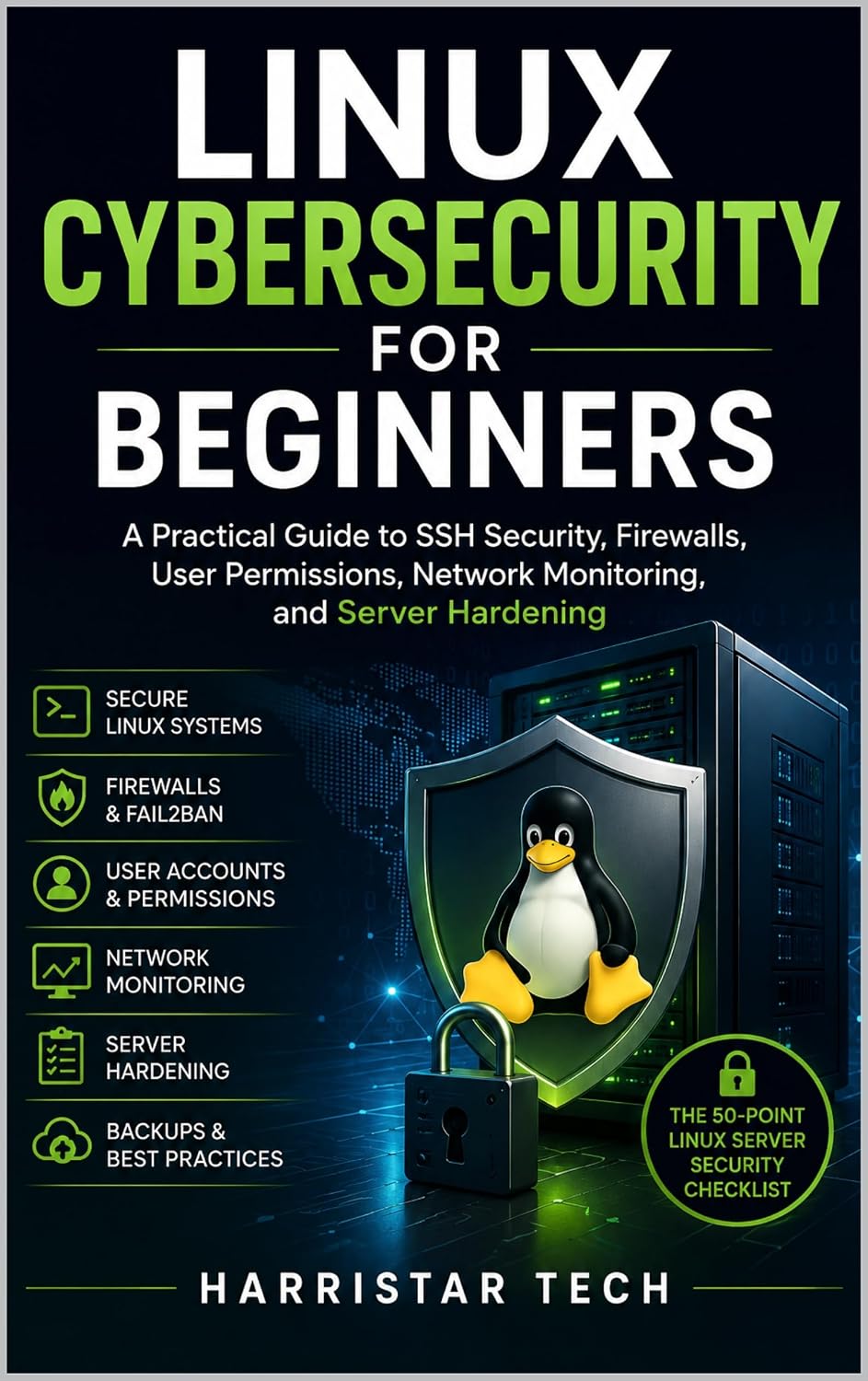 Linux Cybersecurity for Beginners: A Practical Guide to SSH Security, Firewalls, User Permissions, Network Monitoring, and Server Hardening (The Practical... Technology Skills Book 3) (English Edition) baixar livro de graça