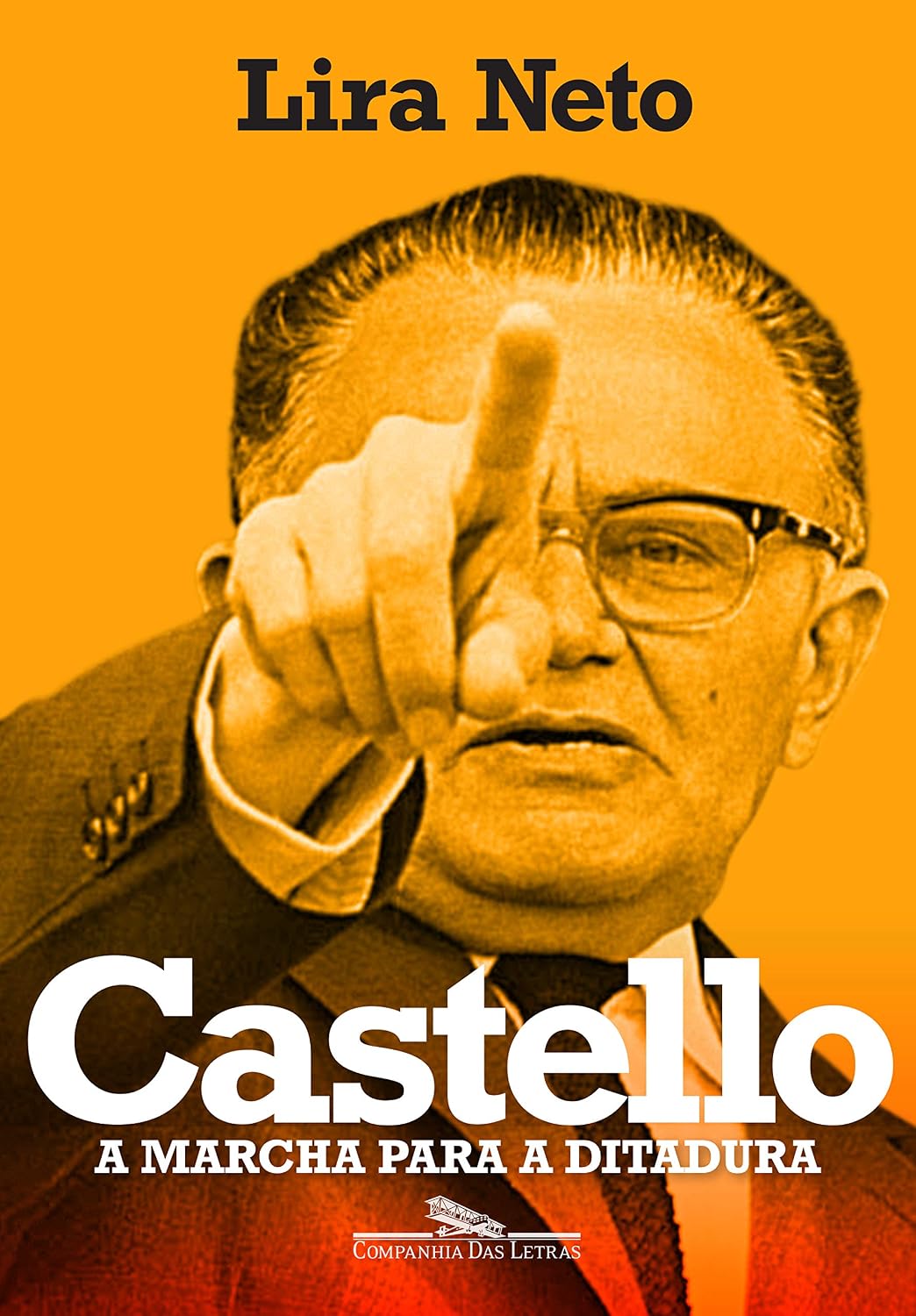 ler totalmente Castello: A marcha para a ditadura