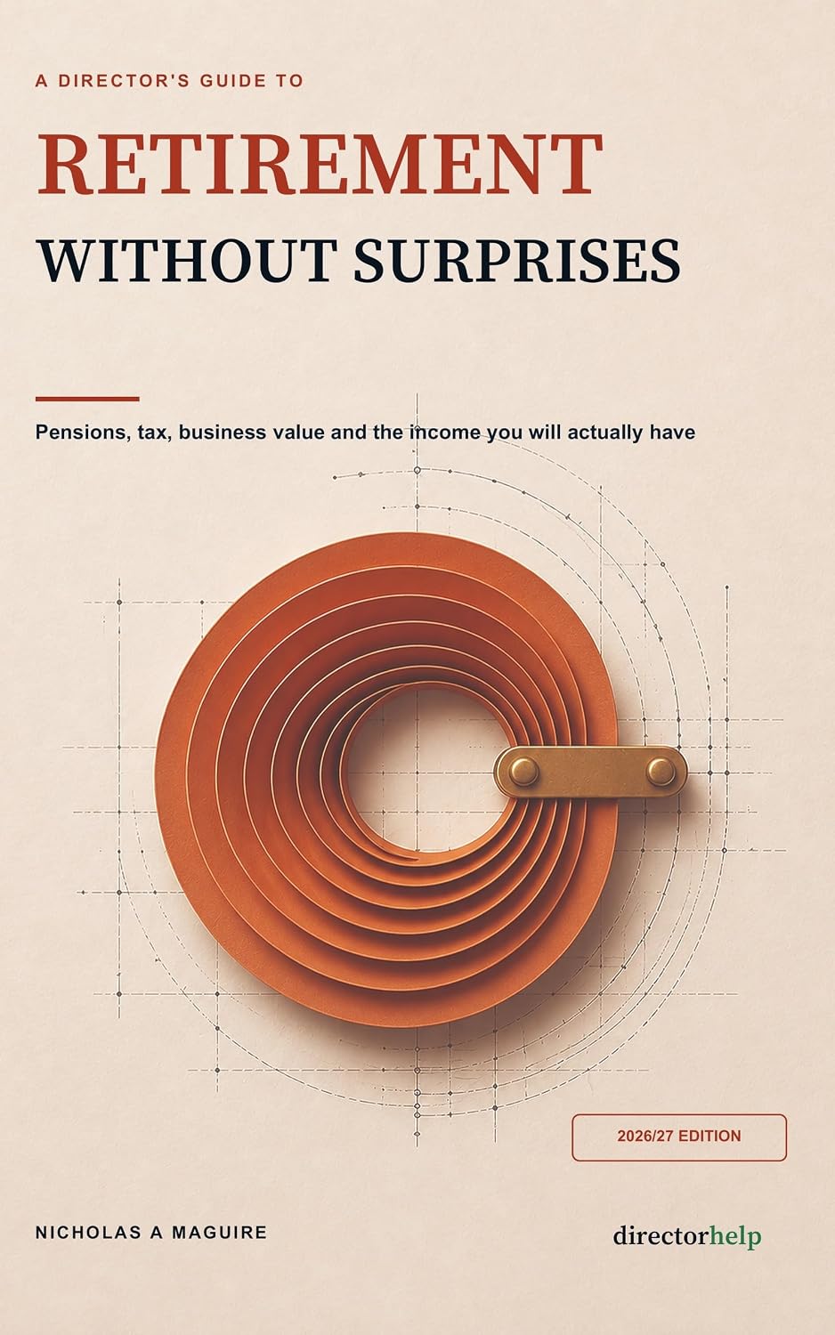 A Director's Guide to Retirement Without Surprises: Pensions, tax, business value and the income you will actually have (English Edition) baixar livro de graça