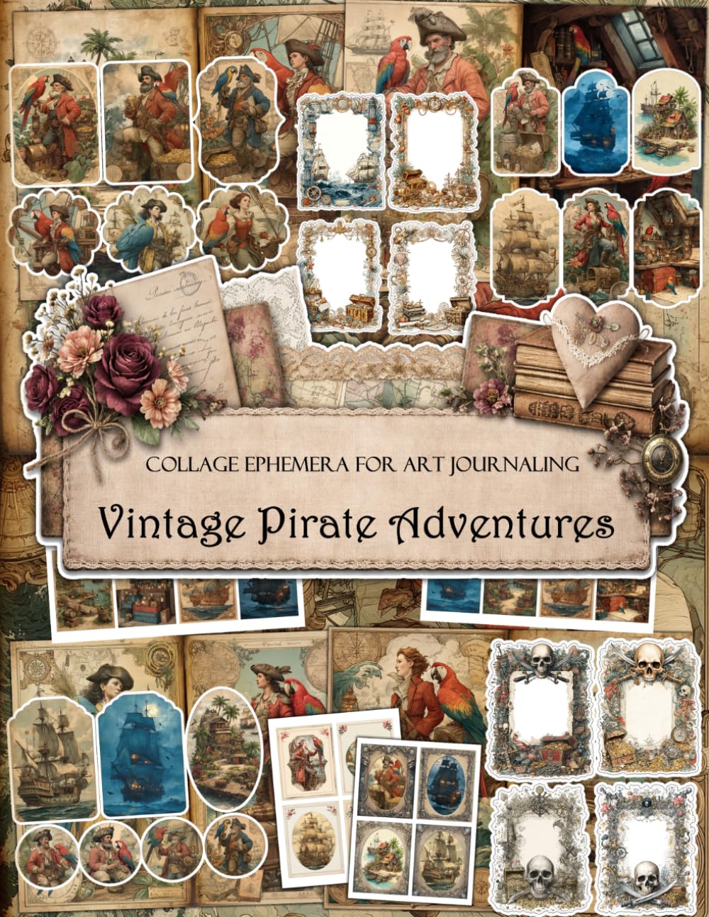 Vintage Pirate Adventures Ephemera Book: Junk Journal Papers, ATC Cards, Tags, Frames, Labels & Cut-Out Elements for Scrapbooking, Collage Art and Paper Crafts baixar livro de graça
