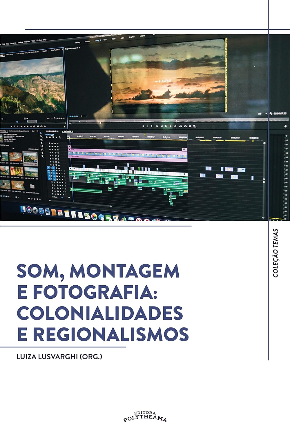 ler totalmente Som, Montagem e Fotografia: Colonialidades e Regionalismos (Temas Livro 2)