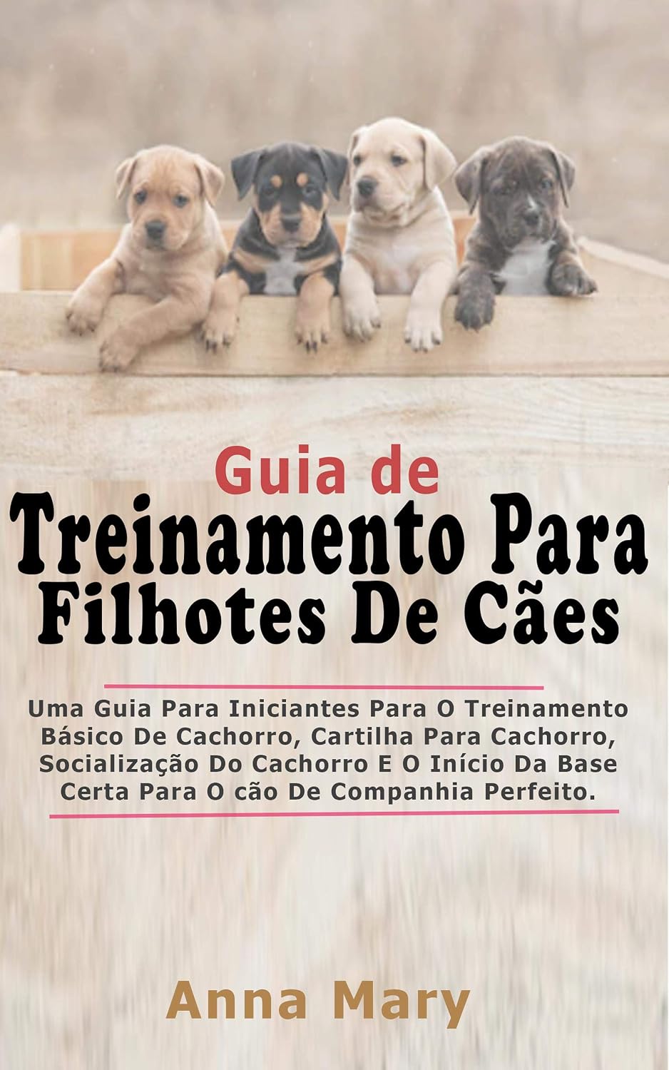 capítulo por capítulo baixar Guia De Treino Para Filhotes De Cachorro: A Guia Para Principiantes Para O Treino Básico Do Filhote De Cachorro