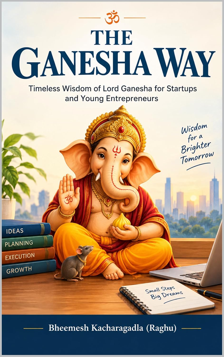 The Ganesha Way: Timeless Wisdom of Lord Ganesha for Startups and Young Entrepreneurs (English Edition) baixar livro de graça