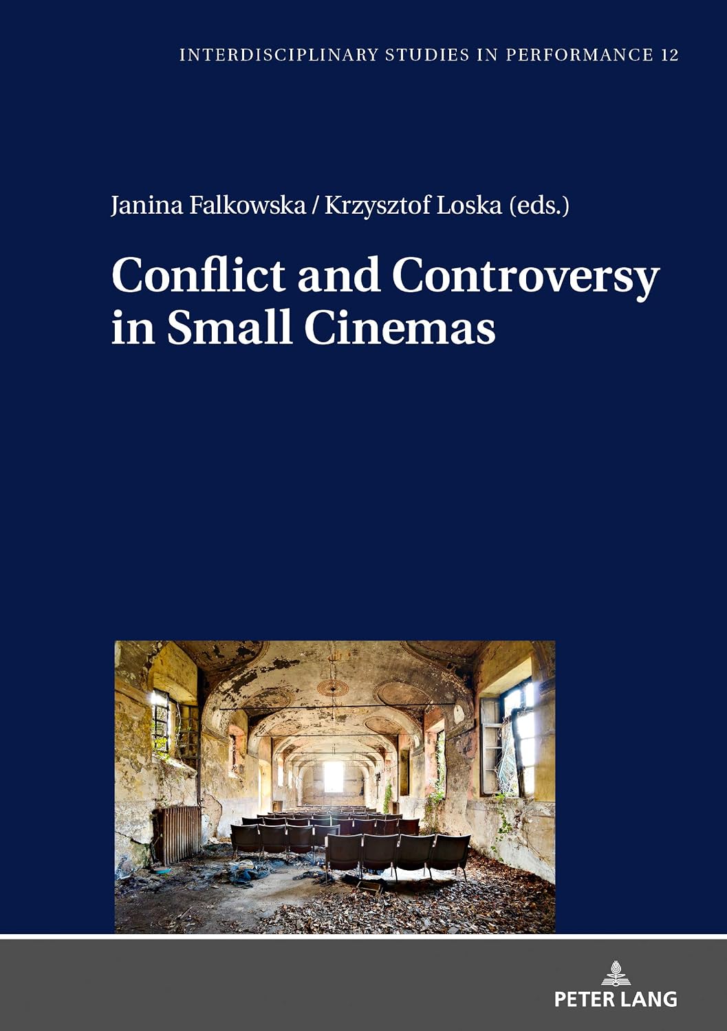Conflict and Controversy in Small Cinemas (Interdisciplinary Studies in Performance Book 12) (English Edition)