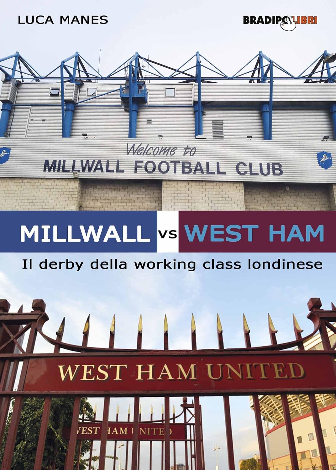 ler totalmente Millwall vs West Ham: Il derby della working class londinese (Italian Edition)