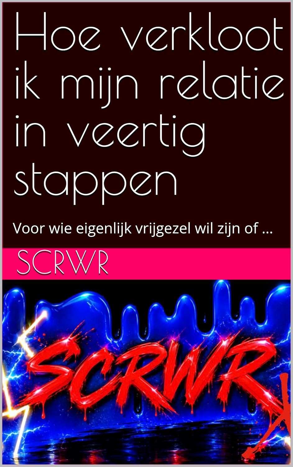 capítulo por capítulo baixar Hoe verkloot ik mijn relatie in veertig stappen: Voor wie eigenlijk vrijgezel wil zijn of … (Hoe verkloot ik …) (Dutch Edition)
