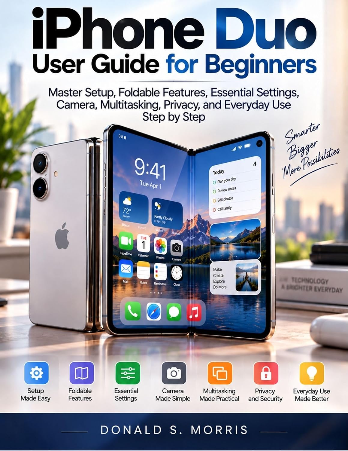 ler totalmente iPhone Duo User Guide for Beginners: Master Setup, Foldable Features, Essential Settings, Camera, Multitasking, Privacy, and Everyday Use Step by Step (English Edition)