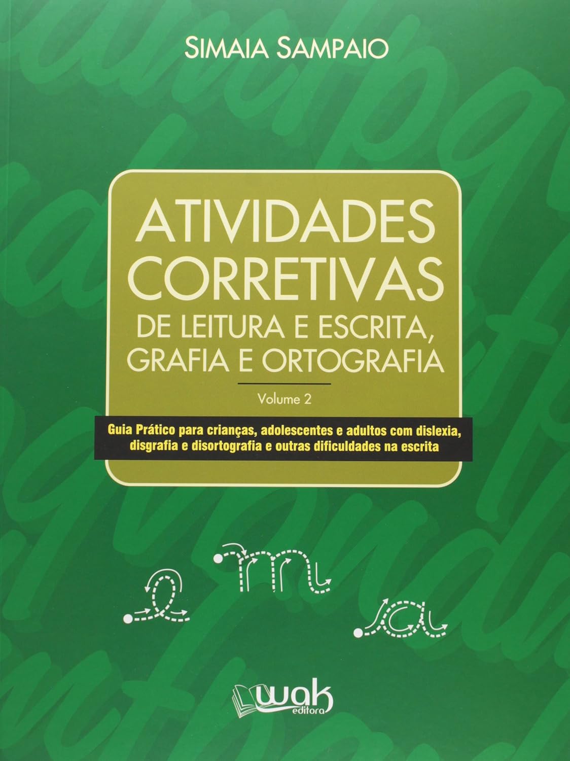 Atividades Corretivas de Leitura e Escrita, Grafia e Ortografia: 2